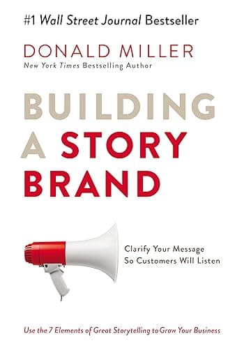 Summary: Building a StoryBrand by Donald Miller