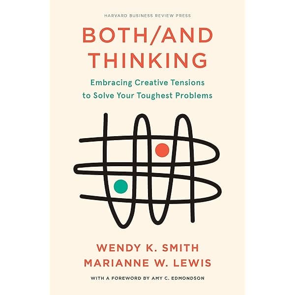Both/and Thinking by Wendy Smith, Marianne Lewis