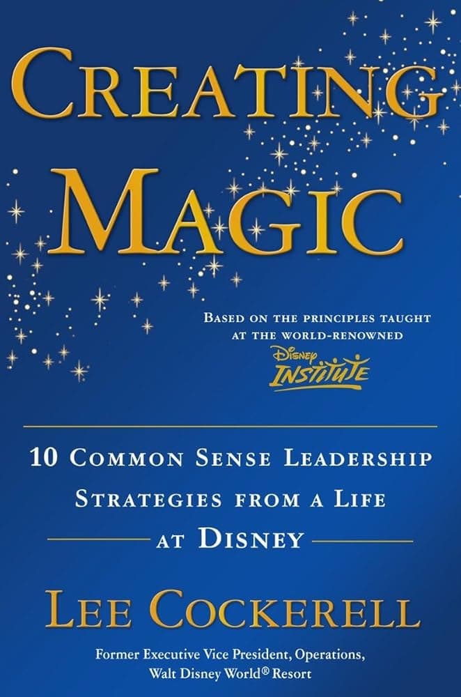 Book Summary: Creating Magic by Lee Cockerell