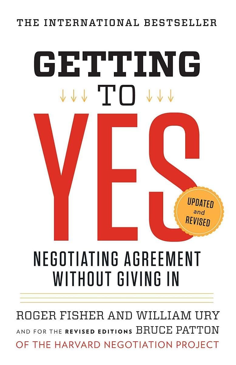 Summary: Getting to Yes by Roger Fisher, William Ury, and Bruce Patton