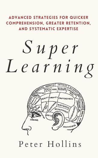 Super Learning Book Summary by Peter Hollins