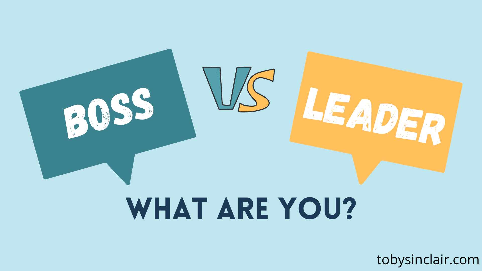 Boss vs Leader: 10 Behaviour Differences