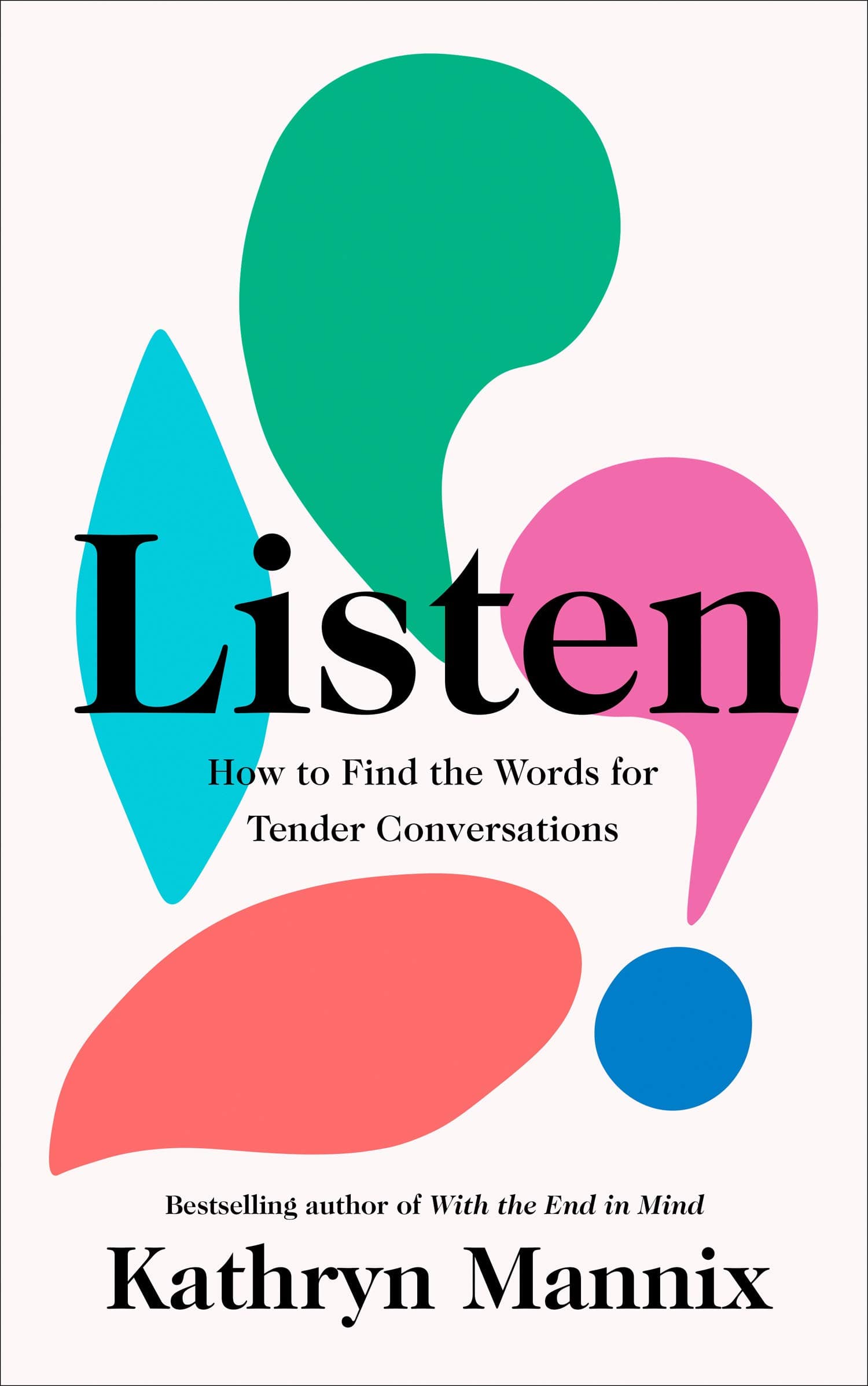 Summary: Listen by Kathryn Mannix