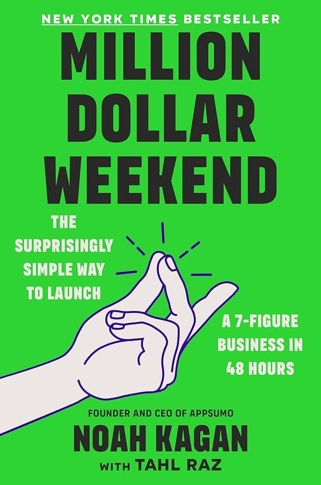 Summary: Million Dollar Weekend by Noah Kagan