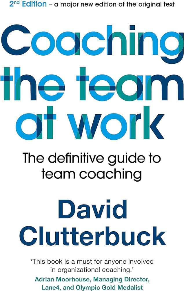 Team Coaching At Work Summary by David Clutterbuck