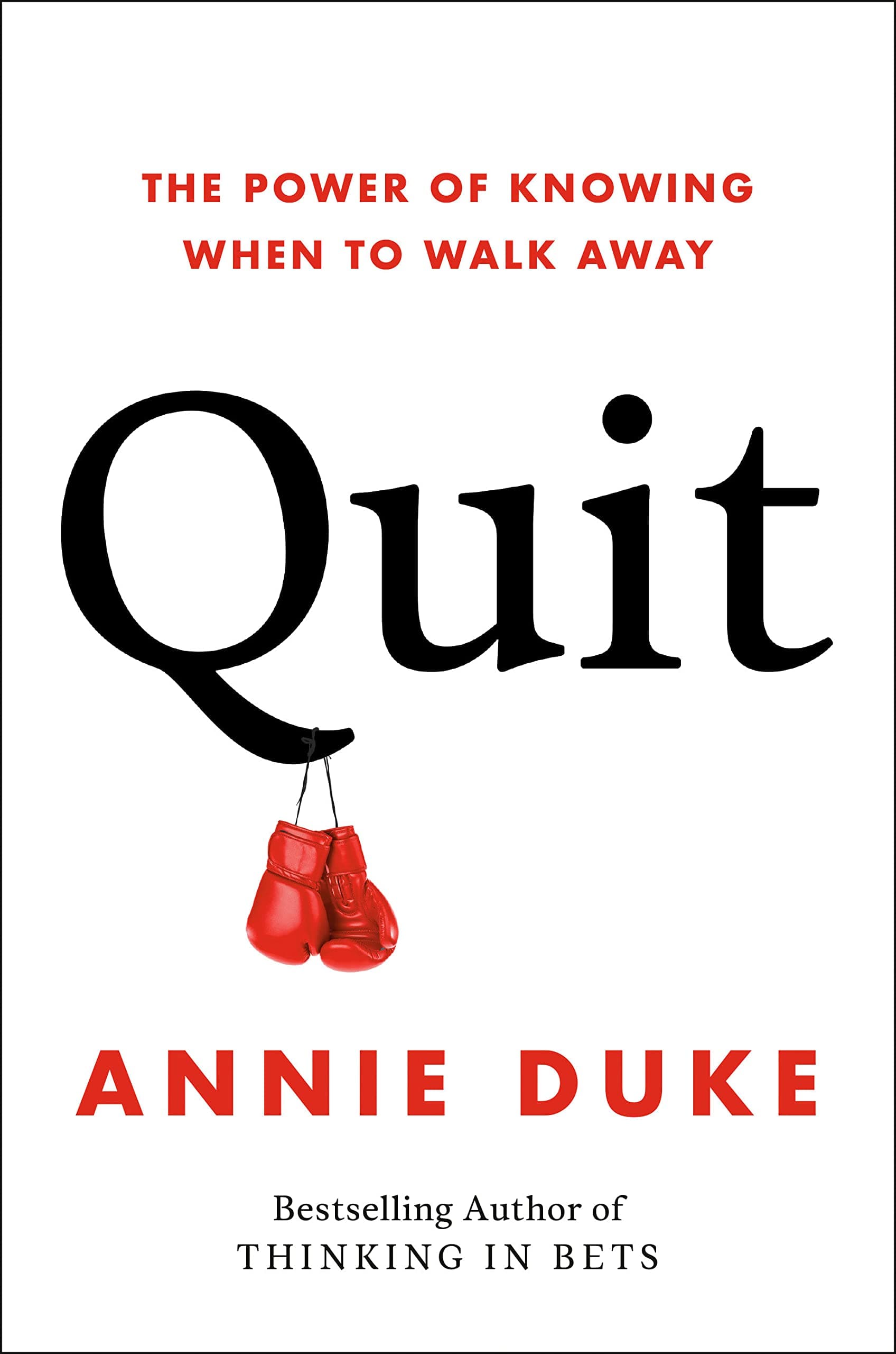 Summary: Quit by Annie Duke