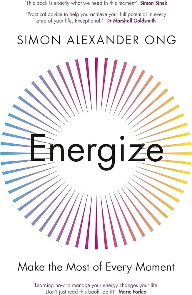 Energize Book Summary by Simon Alexander Ong