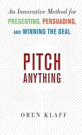 Summary: Pitch Anything by Oren Klaff