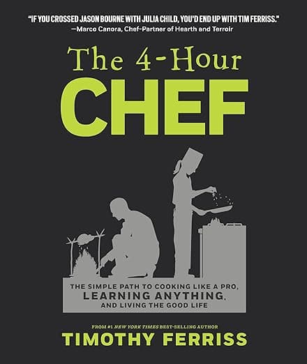 Summary: The 4-Hour Chef by Tim Ferris