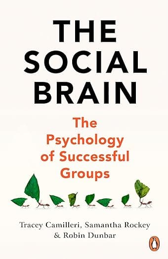 Summary: The Social Brain by Tracey Camilleri, Samantha Rockey, Robin Dunbar