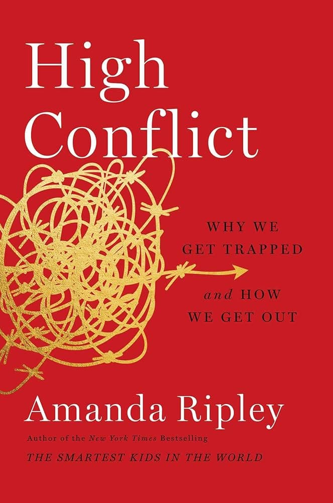 High Conflict Summary by Amanda Ripley