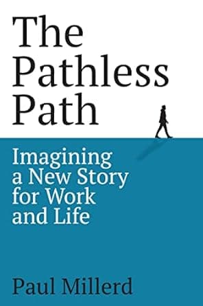 Summary: The Pathless Path by Paul Millerd