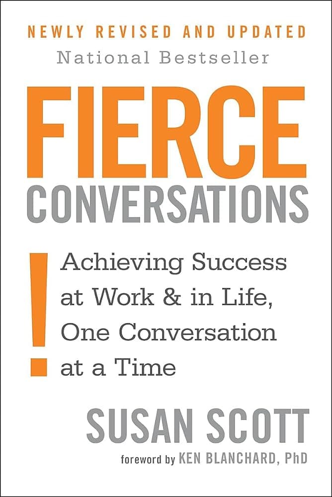 Summary: Fierce Conversations by Susan Scott