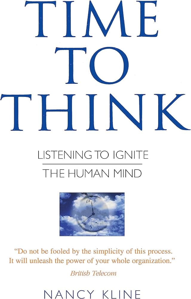 Book Summary: Time To Think by Nancy Kline