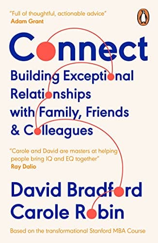 Connect Book Summary by David Bradford Carole Robin - Building Exceptional Relationships