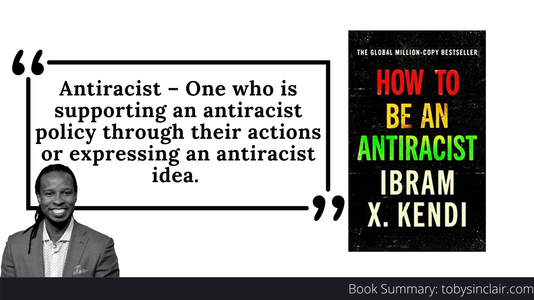 Book Summary: How To Be an Antiracist by Ibram X. Kendi | The 3 Big Ideas